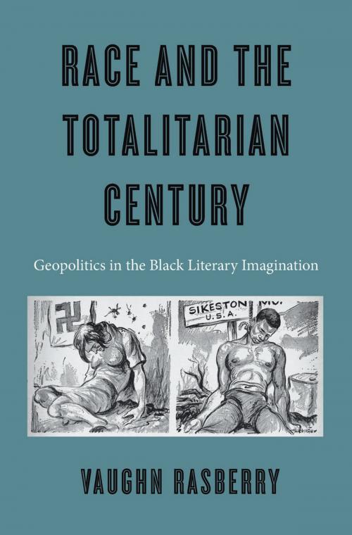 Cover of the book Race and the Totalitarian Century by Vaughn Rasberry, Harvard University Press