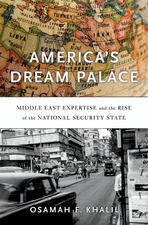 Cover of the book America’s Dream Palace by Osamah F. Khalil, Harvard University Press