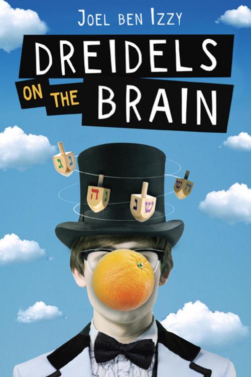 Cover of the book Dreidels on the Brain by Joel ben Izzy, Penguin Young Readers Group