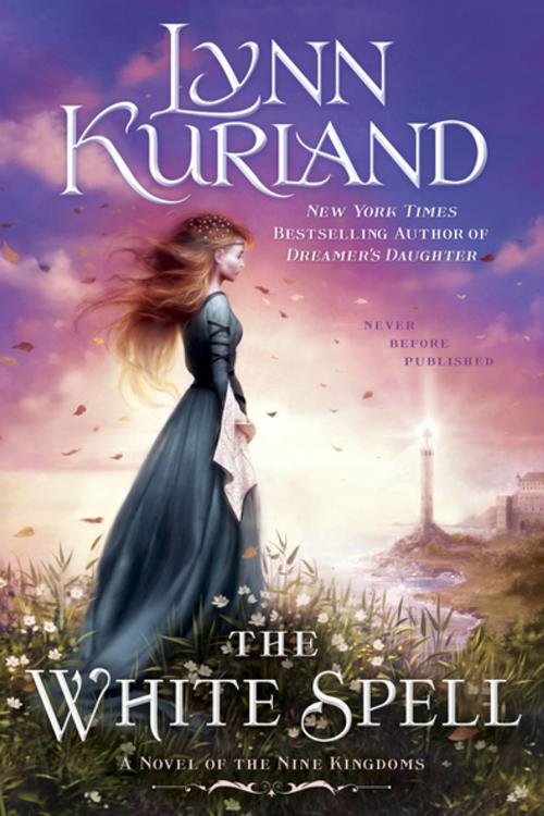 Cover of the book The White Spell by Lynn Kurland, Penguin Publishing Group
