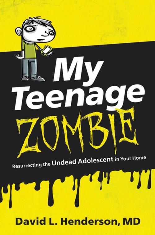 Cover of the book My Teenage Zombie by David L. Henderson, Thomas Nelson