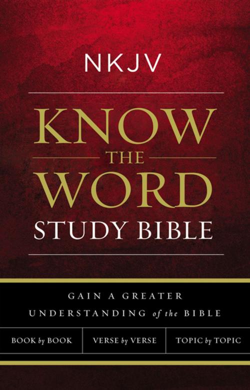 Cover of the book NKJV, Know The Word Study Bible, Ebook, Red Letter Edition by Thomas Nelson, Thomas Nelson