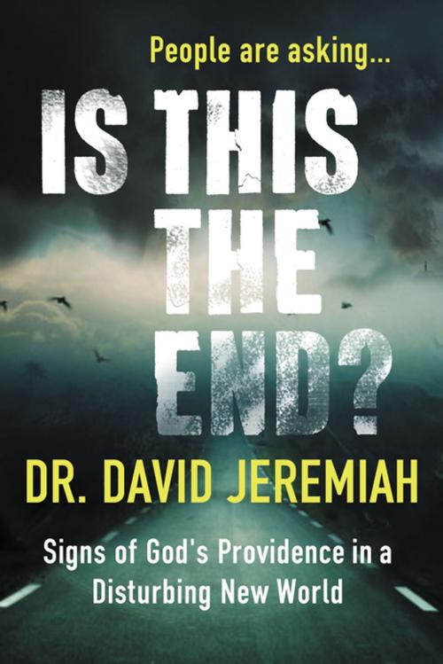 Cover of the book Is This the End? (with Bonus Content) by Dr. David Jeremiah, Thomas Nelson