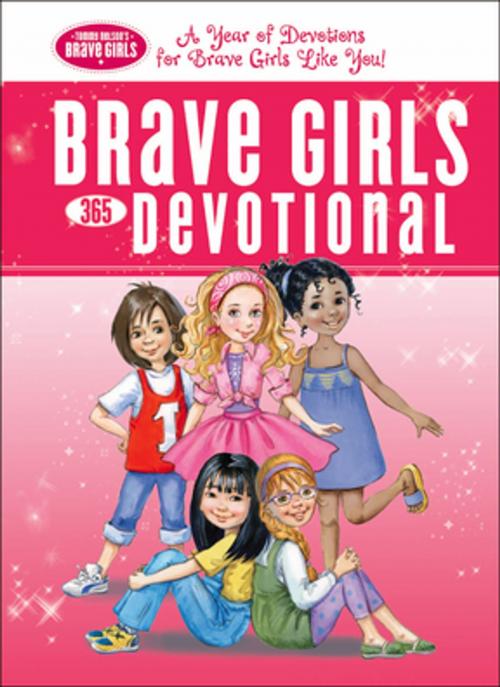 Cover of the book Brave Girls 365-Day Devotional by Thomas Nelson, Thomas Nelson