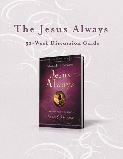 Cover of the book The Jesus Always 52-Week Discussion Guide by Sarah Young, Thomas Nelson
