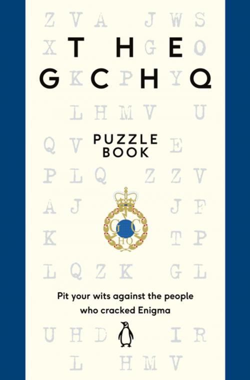Cover of the book The GCHQ Puzzle Book by GCHQ, Penguin Books Ltd