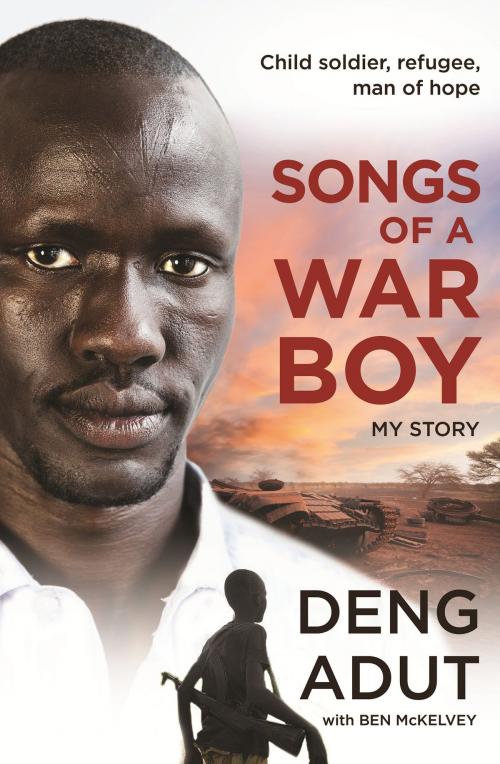 Cover of the book Songs of a War Boy by Deng Thiak Adut, Ben Mckelvey, Hachette Australia