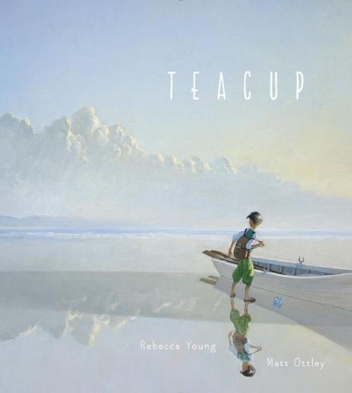 Cover of the book Teacup by Rebecca Young, Penguin Young Readers Group