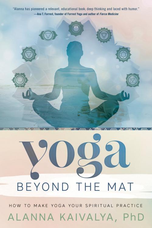 Cover of the book Yoga Beyond the Mat by Alanna Kaivalya, PhD, Llewellyn Worldwide, LTD.