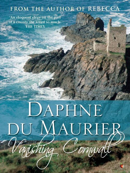 Cover of the book Vanishing Cornwall by Daphne du Maurier, Little, Brown Book Group