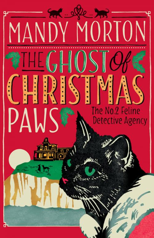 Cover of the book The Ghost of Christmas Paws by Mandy Morton, Allison & Busby