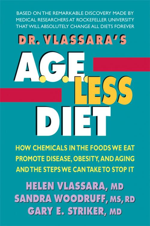Cover of the book Dr. Vlassara's AGE-Less Diet by Helen Vlassara, MD, Sandra Woodruff, Gary E. Striker, MD, Square One Publishers