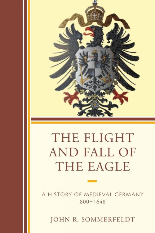 Cover of the book The Flight and Fall of the Eagle by John R. Sommerfeldt, Hamilton Books