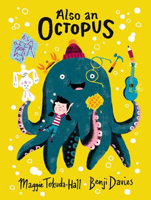 Cover of the book Also an Octopus by Maggie Tokuda-Hall, Candlewick Press