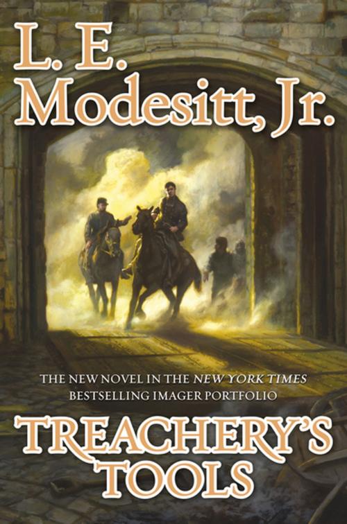Cover of the book Treachery's Tools by L. E. Modesitt Jr., Tom Doherty Associates