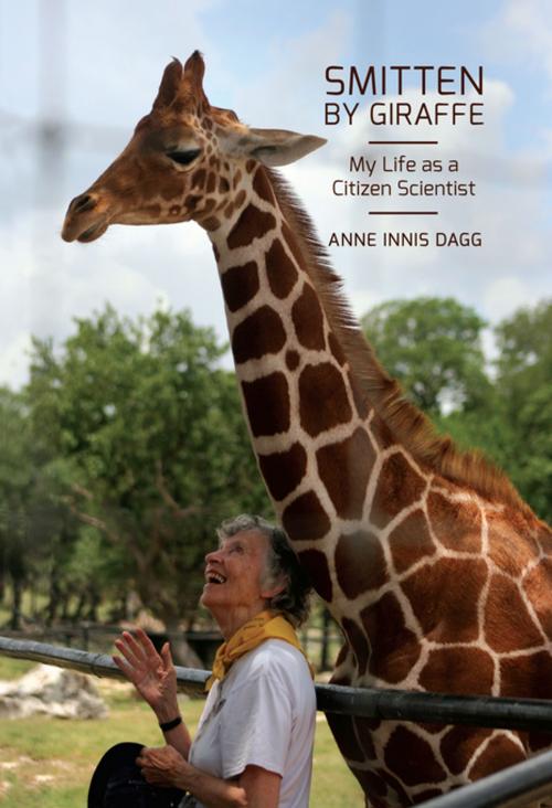 Cover of the book Smitten by Giraffe by Anne Dagg, MQUP