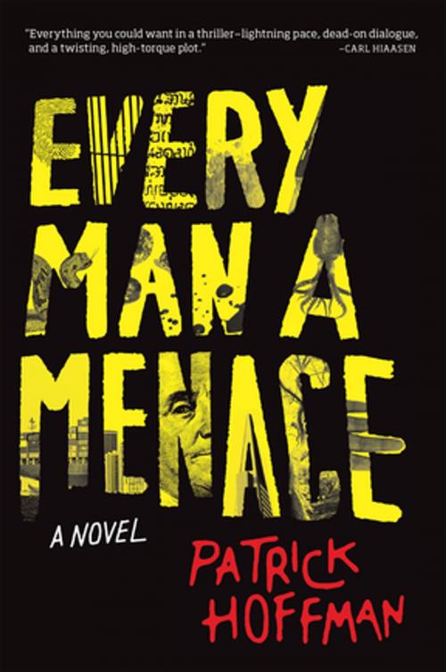 Cover of the book Every Man a Menace by Patrick Hoffman, Grove Atlantic