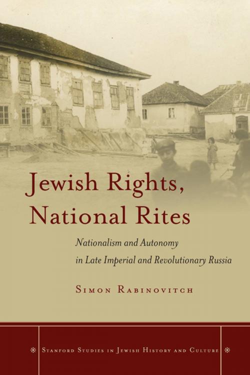 Cover of the book Jewish Rights, National Rites by Simon Rabinovitch, Stanford University Press