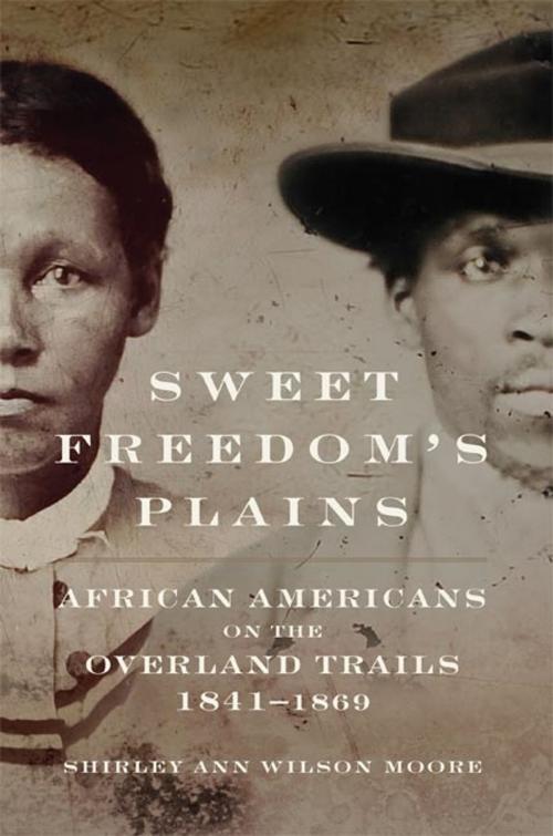 Cover of the book Sweet Freedom's Plains by Shirley Ann Wilson Moore, University of Oklahoma Press