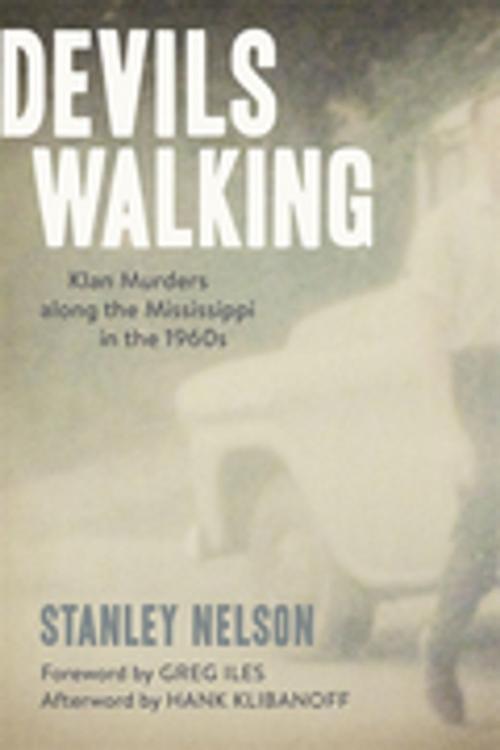 Cover of the book Devils Walking by Stanley Nelson, Hank Klibanoff, LSU Press