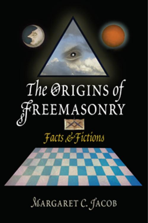 Cover of the book The Origins of Freemasonry by Margaret C. Jacob, University of Pennsylvania Press, Inc.