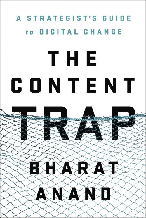 Cover of the book The Content Trap by Bharat Anand, Random House Publishing Group