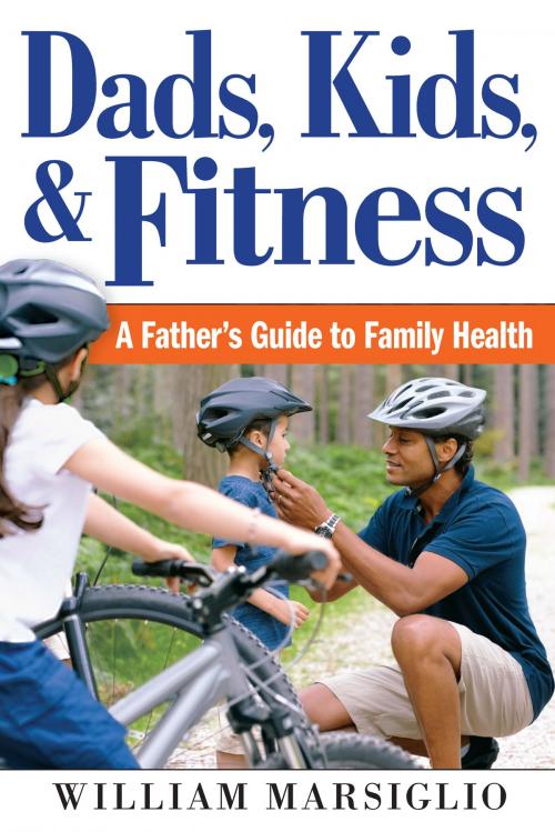 Cover of the book Dads, Kids, and Fitness by William Marsiglio, Rutgers University Press