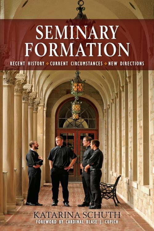 Cover of the book Seminary Formation by Katarina Schuth OSF, Liturgical Press