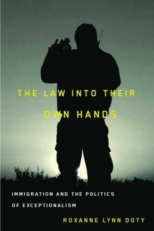 Cover of the book The Law Into Their Own Hands by Roxanne Lynn Doty, University of Arizona Press