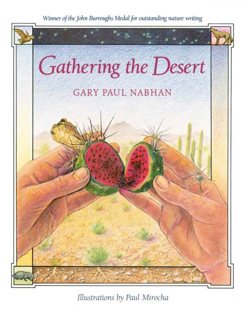 Cover of the book Gathering the Desert by Gary Paul Nabhan, University of Arizona Press