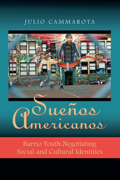 Cover of the book Sueños Americanos by Julio Cammarota, University of Arizona Press