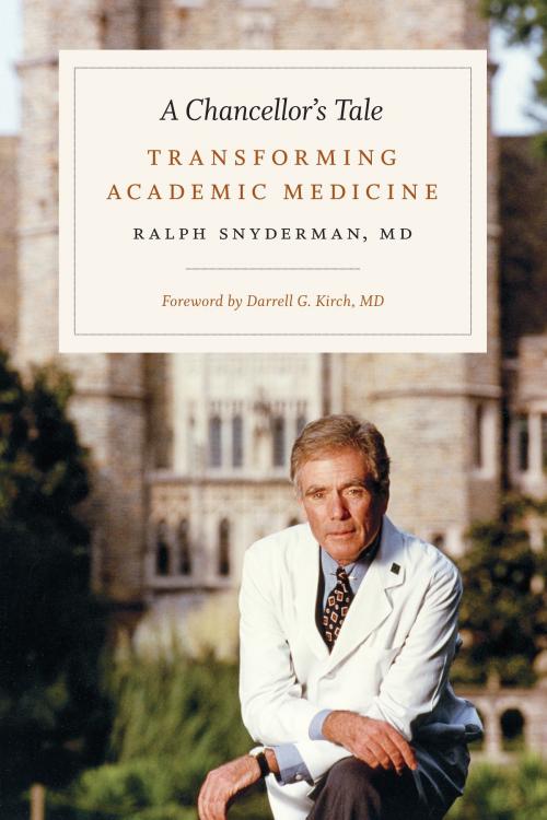 Cover of the book A Chancellor's Tale by Ralph Snyderman, Duke University Press