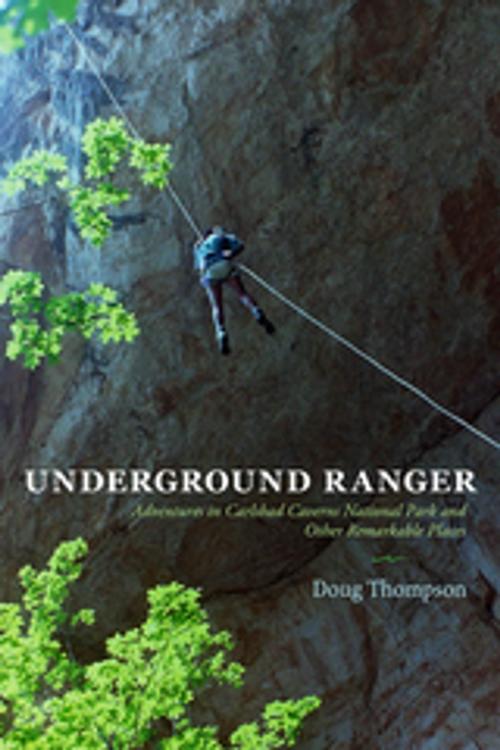 Cover of the book Underground Ranger by Doug Thompson, University of New Mexico Press