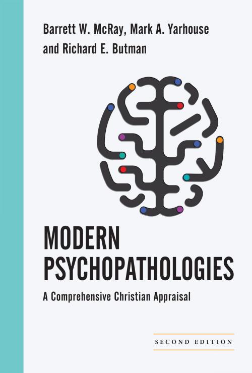 Cover of the book Modern Psychopathologies by Mark A. Yarhouse, Richard E. Butman, Barrett W. McRay, IVP Academic