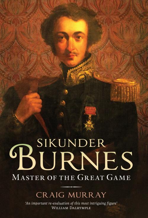 Cover of the book Sikunder Burnes by Craig Murray, Birlinn