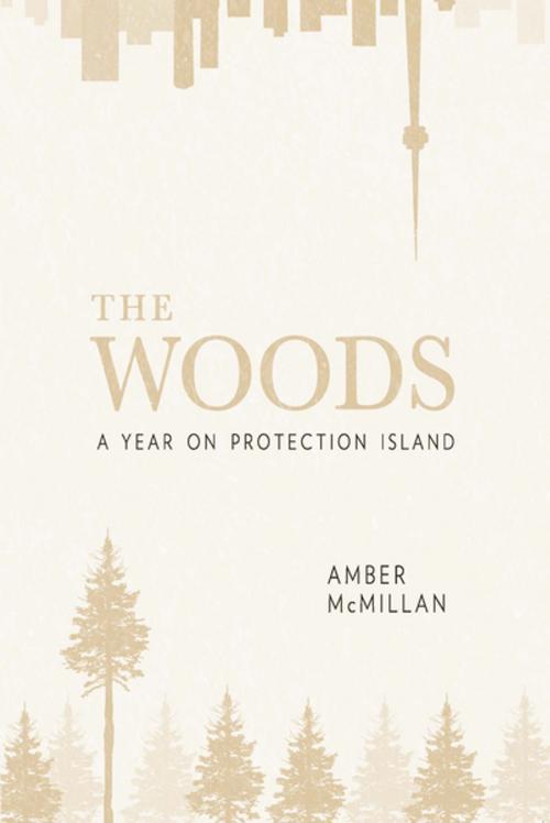 Cover of the book The Woods by Amber McMillan, Harbour Publishing Co. Ltd.