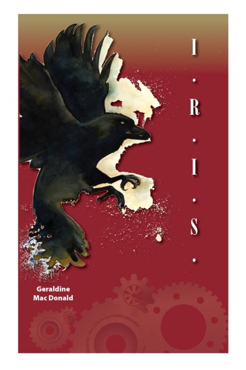 Cover of the book I.R.I.S. by Geraldine Mac Donald, Winter Wind Press