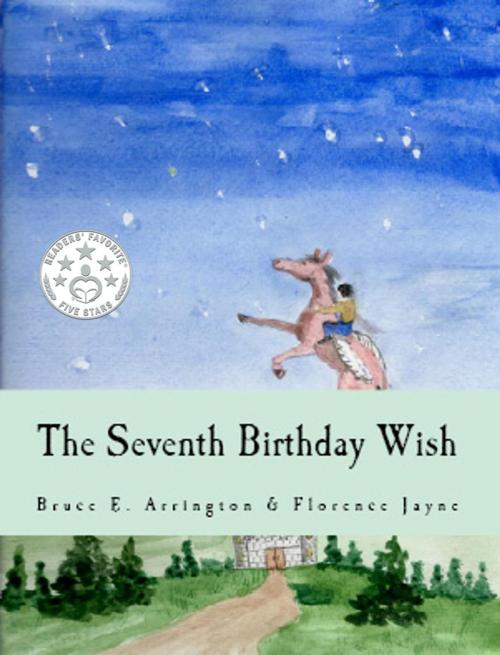 Cover of the book The Seventh Birthday Wish by Bruce E. Arrington, Pipe Dream Books