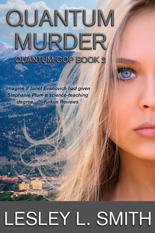 Cover of the book Quantum Murder by Lesley L. Smith, Quarky Media