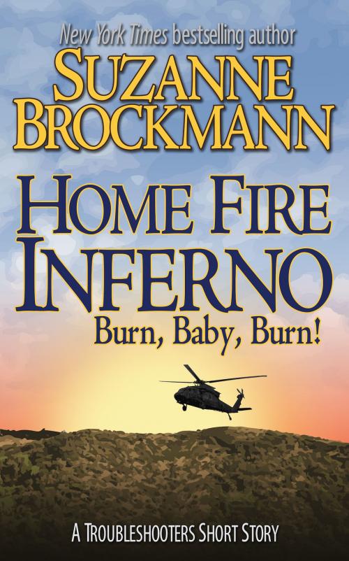 Cover of the book Home Fire Inferno by Suzanne Brockmann, Suzanne Brockmann Books