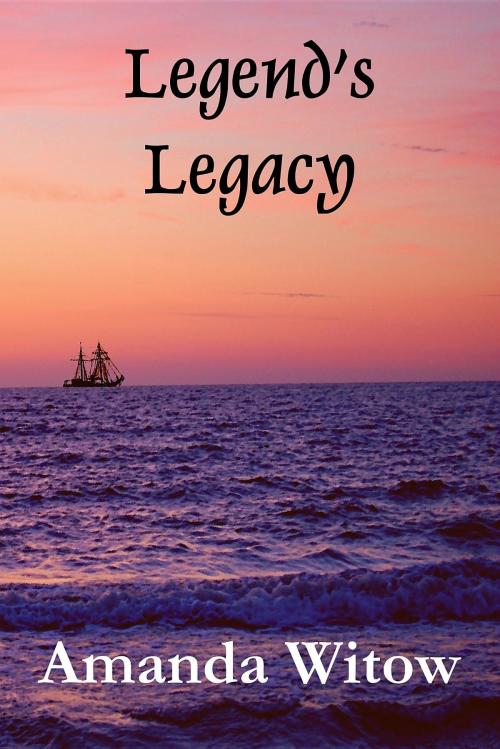 Cover of the book Legend's Legacy by Amanda Witow, Prairie Owl Publishing