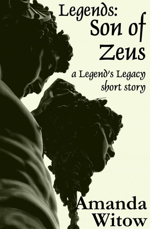 Cover of the book Legends: Son of Zeus by Amanda Witow, Prairie Owl Publishing