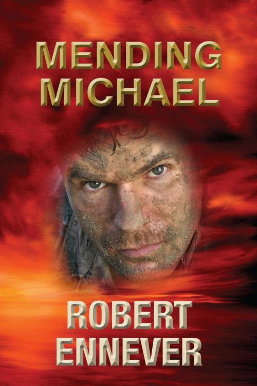 Cover of the book Mending Michael by Robert Ennever, Publicious Book Publishing