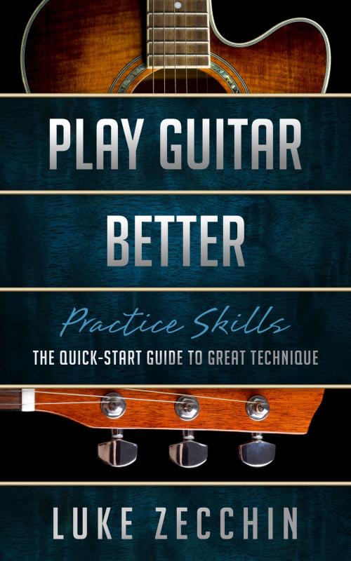 Cover of the book Play Guitar Better by Luke Zecchin, GuitarIQ.com