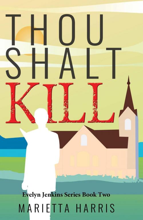 Cover of the book THOU SHALT KILL by Marietta Harris, RBMB Publishing
