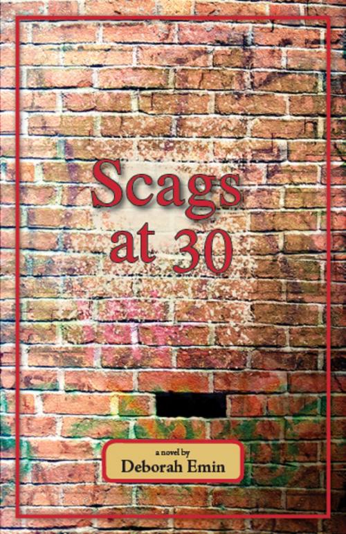 Cover of the book Scags at 30 by Deborah Emin, Sullivan Street Press