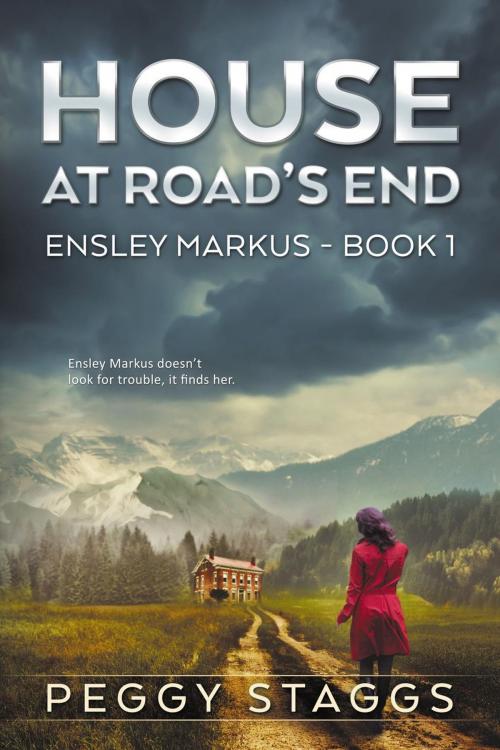 Cover of the book House at Road's End by Peggy Staggs, Spinone Press, LLC
