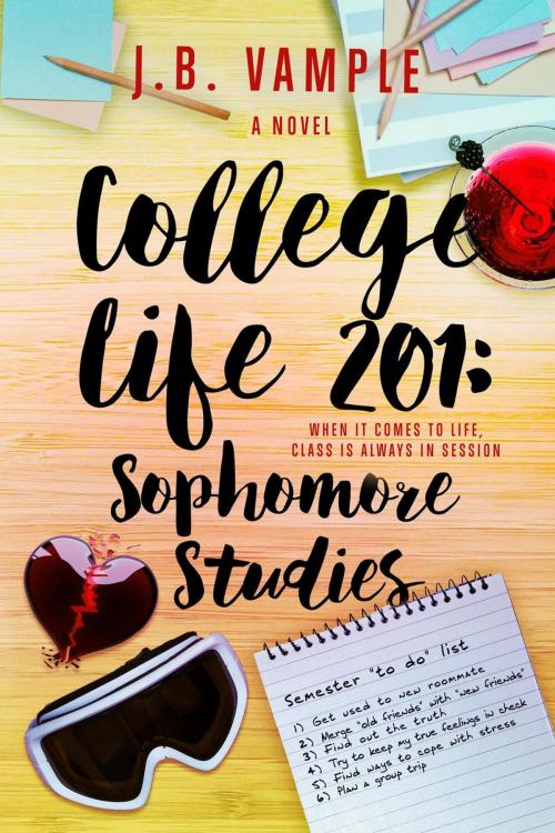 Cover of the book College Life 201: Sophomore Studies by J.B. Vample, Jessyca Vample Publishing