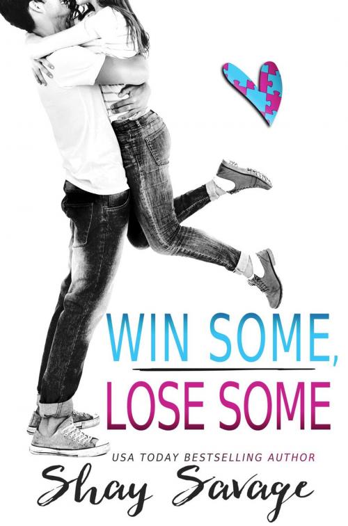 Cover of the book Win Some, Lose Some by Shay Savage, Shay Savage