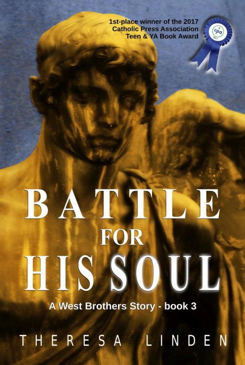 Cover of the book Battle for His Soul by Theresa A Linden, Theresa A Linden
